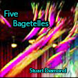 Five Bagatelles